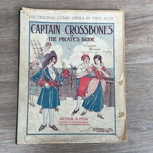 Captain Crossbones / The Pirate's Bride | Comic Opera by Arthur A. Penn (Signed)